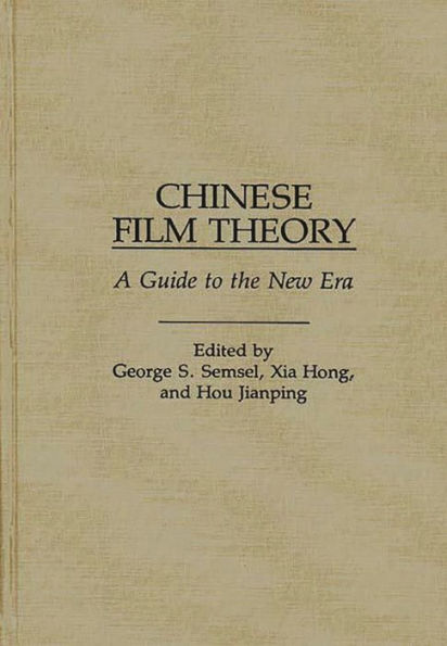 Chinese Film Theory: A Guide to the New Era