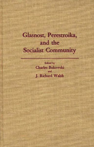 Title: Glasnost, Perestroika, and the Socialist Community, Author: Charles Bukowski