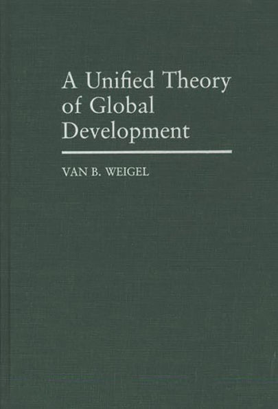 A Unified Theory of Global Development