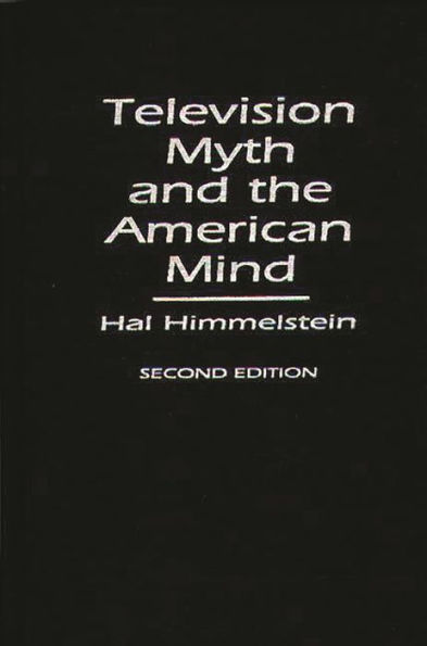 Television Myth and the American Mind, 2nd Edition