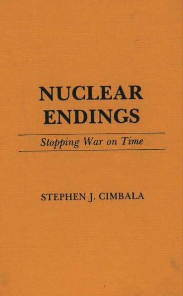 Nuclear Endings: Stopping War on Time