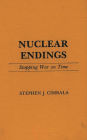 Nuclear Endings: Stopping War on Time