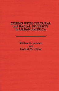 Title: Coping with Cultural and Racial Diversity in Urban America, Author: Wallace Lambert