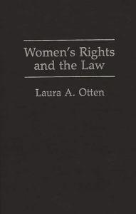 Title: Women's Rights and the Law, Author: Laura Otten