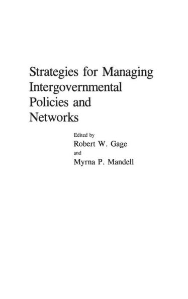 Strategies for Managing Intergovernmental Policies and Networks