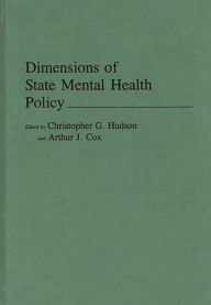 Title: Dimensions of State Mental Health Policy, Author: Arthur J. Cox