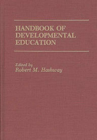 Title: Handbook of Developmental Education, Author: Robert M. Hashway