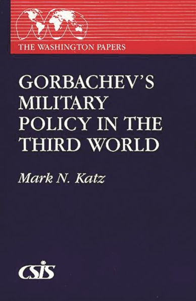 Gorbachev's Military Policy the Third World