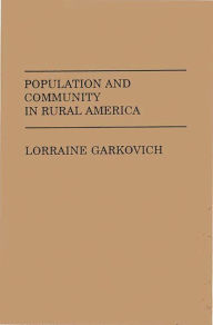 Title: Population and Community in Rural America, Author: Lorraine Garkovich