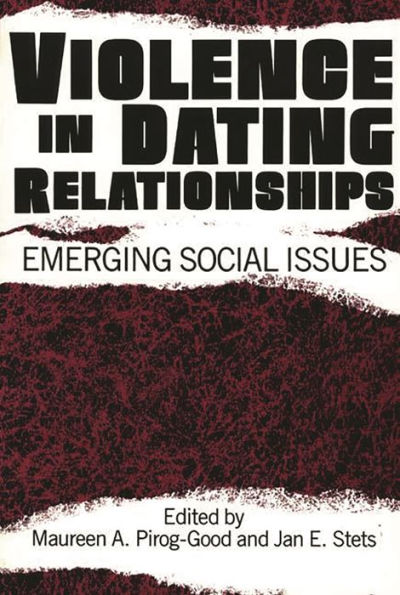 Violence in Dating Relationships: Emerging Social Issues