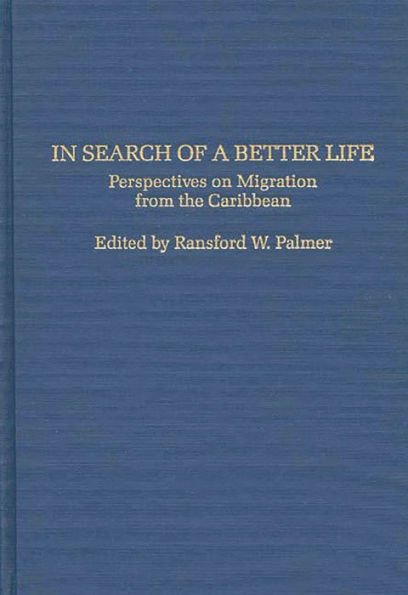 In Search of a Better Life: Perspectives on Migration from the Caribbean