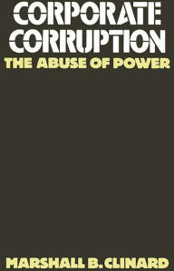 Title: Corporate Corruption: The Abuse of Power, Author: Marshall Clinard