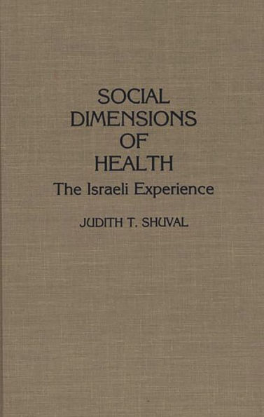 Social Dimensions of Health: The Israeli Experience