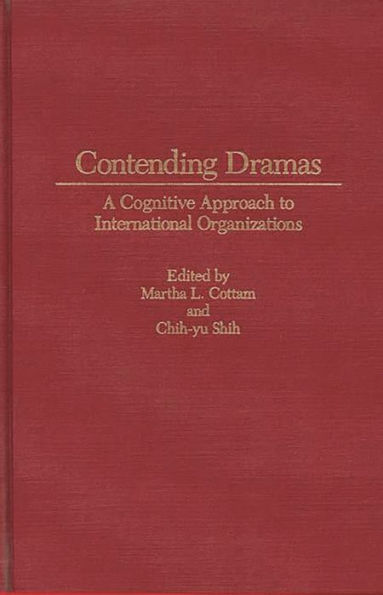 Contending Dramas: A Cognitive Approach to International Organization