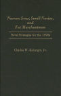 Narrow Seas, Small Navies, and Fat Merchantmen: Naval Strategies for the 1990s