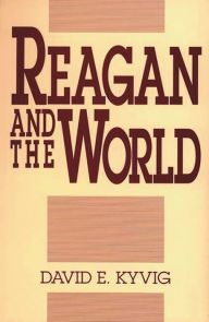 Title: Reagan and the World, Author: David E. Kyvig