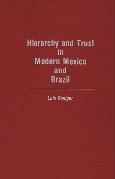 Hierarchy and Trust in Modern Mexico and Brazil