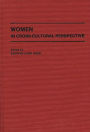 Women in Cross-Cultural Perspective / Edition 1