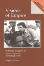 Visions of Empire: Political Imagery in Contemporary American Film / Edition 1
