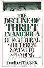 The Decline of Thrift in America: Our Cultural Shift from Saving to Spending