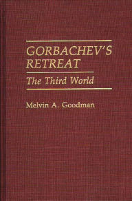 Title: Gorbachev's Retreat: The Third World, Author: Melvin A. Goodman