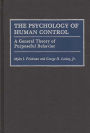 The Psychology of Human Control: A General Theory of Purposeful Behavior