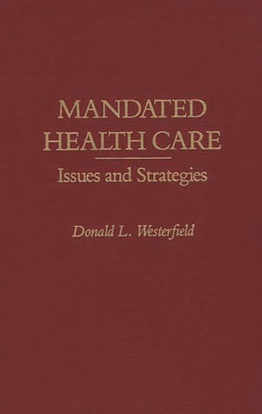 Mandated Health Care: Issues and Strategies