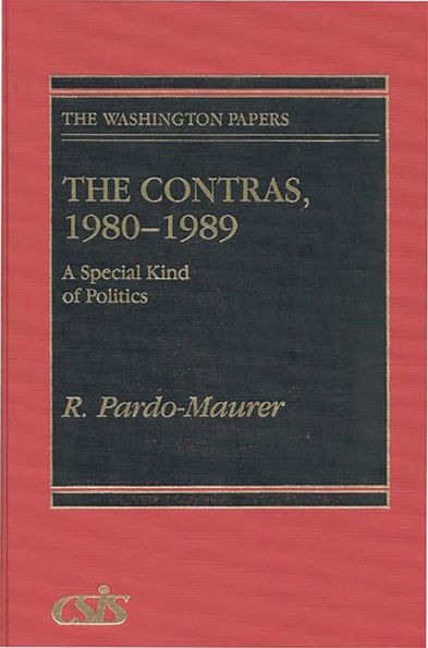 The Contras, 1980-1989: A Special Kind of Politics