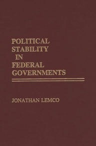 Title: Political Stability in Federal Governments, Author: Jonathan Lemco