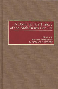 Title: A Documentary History of the Arab-Israeli Conflict, Author: Charles L. Geddes