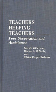 Title: Teachers Helping Teachers: Peer Observation and Assistance, Author: Elaine Koffman