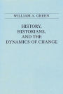 History, Historians, and the Dynamics of Change