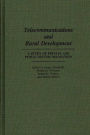 Telecommunications and Rural Development: A Study of Private and Public Sector Innovation