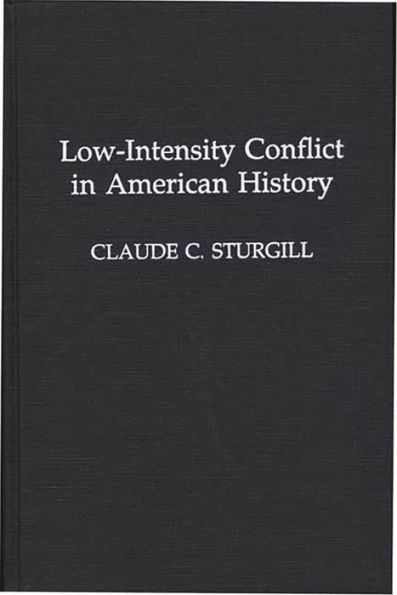 Low-Intensity Conflict in American History / Edition 1