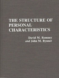 Title: The Structure of Personal Characteristics, Author: John M. Bynner