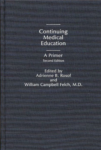 Continuing Medical Education: A Primer / Edition 2