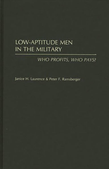 Low-Aptitude Men in the Military: Who Profits, Who Pays?