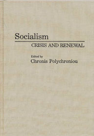 Title: Socialism: Crisis and Renewal, Author: Polychronis Polychroniou