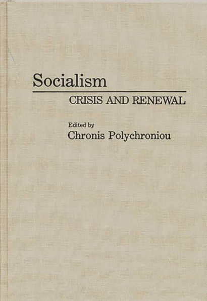 Socialism: Crisis and Renewal