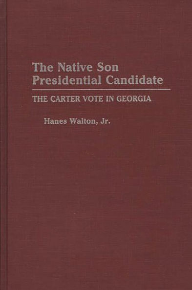 The Native Son Presidential Candidate: The Carter Vote in Georgia