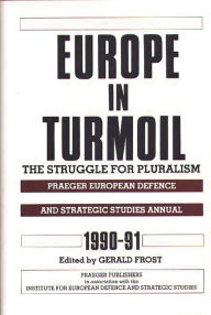 Title: Europe in Turmoil: The Struggle for Pluralism, Author: Gerald Frost
