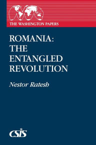 Title: Romania: The Entangled Revolution, Author: Nestor Ratesh