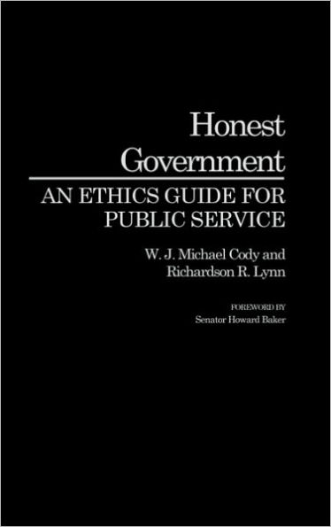 Honest Government: An Ethics Guide for Public Service