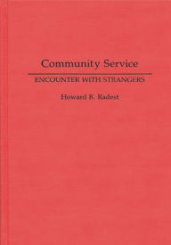 Title: Community Service: Encounter with Strangers, Author: Howard Radest