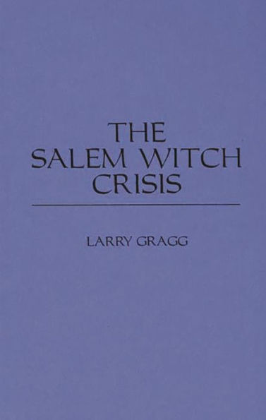 The Salem Witch Crisis