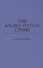 The Salem Witch Crisis