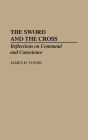 The Sword and the Cross: Reflections on Command and Conscience