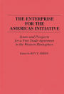 The Enterprise for the Americas Initiative: Issues and Prospects for a Free Trade Agreement in the Western Hemisphere