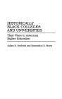 Historically Black Colleges and Universities: Their Place in American Higher Education