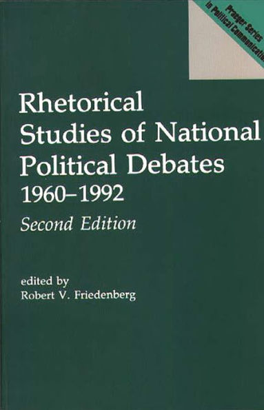 Rhetorical Studies of National Political Debates: 1960-1992 / Edition 2